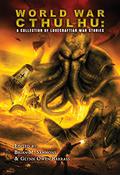 World War Cthulhu: A Collection of Lovecraftian War Stories by Robert M. Price