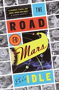 The Road to Mars: A Post-Modem Novel by Eric Idle