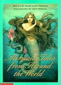 Mermaid Tales from Around the World by Mary Pope Osborne