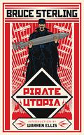 Pirate Utopia by Bruce Sterling, John Coulthart
