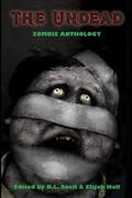 The Undead: Zombie Anthology by James Reilly