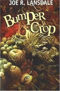 Bumper Crop by Joe R. Lansdale