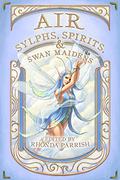Air: Sylphs, Spirits, & Swan Maidens (Elemental Anthologies #3) by Rhonda Parrish