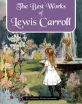 The Best of Lewis Carroll by Lewis Carroll