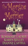 The Morgue the Merrier by Rosemary Laurey