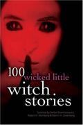 100 Wicked Little Witch Stories by Benjamin Adams