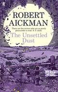 The Unsettled Dust by Robert Aickman, Reece Shearsmith