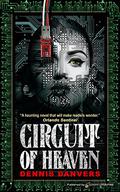 Circuit of Heaven by Dennis Danvers