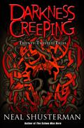 Darkness Creeping: Twenty Twisted Tales by Neal Shusterman
