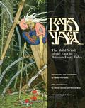 Baba Yaga: The Wild Witch of the East in Russian Fairy Tales by Jack D. Zipes