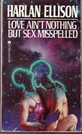 Love Ain't Nothing but Sex Misspelled: Stories by Harlan Ellison