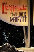 Cryptic: The Best Short Fiction of Jack McDevitt by Jack McDevitt