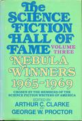 The Science Fiction Hall of Fame, Volume Three: Nebula Winners 1965-1969 by Arthur C. Clarke, Robert Silverberg