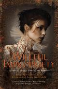 Willful Impropriety: 13 Tales of Society, Scandal  and Romance by Barbara Roden