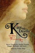 Kiss Me Deadly: 13 Tales of Paranormal Love (Hush, Hush #0.5) by Daniel Waters