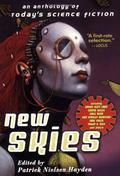 New Skies: An Anthology of Today's Science Fiction by Patrick Nielsen Hayden