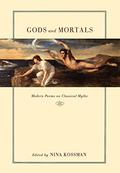 Gods and Mortals: Modern Poems on Classical Myths by Wisława Szymborska