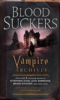 Bloodsuckers: The Vampire Archives, Volume 1 by Otto Penzler