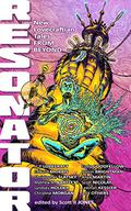 Resonator: New Lovecraftian Tales From Beyond by Edward Morris