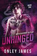 Unhinged by Onley James