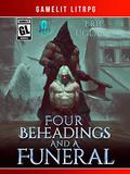 Four Beheadings and a Funeral by Eric Ugland