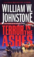 Terror in the Ashes by William W. Johnstone