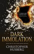 Dark Immolation (Chaos Queen #2) by Christopher Husberg