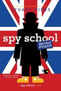Spy School British Invasion by Stuart Gibbs