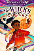The Witch's Apprentice (Dragons in a Bag #3) by Zetta Elliott