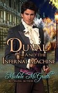 Duval and the Infernal Machine by Michele McGrath