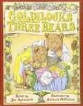 Goldilocks and the Three Bears by Jim Aylesworth, Barbara McClintock