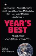 Year's Best Young Adult Speculative Fiction 2013 (Year's Best YA Speculative Fiction #1) by Shane Halbach