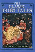 The Classic Fairy Tales by Iona Opie, Peter Opie