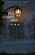 Five Stories High: One House, Five Hauntings, Five Chilling Stories (Five Stories High #1-5) by Sarah Lotz