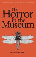 The Horror in the Museum: Collected Short Stories Volume 2 by David Stuart Davies