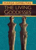 The Living Goddesses by Marija Gimbutas, Miriam Robbins Dexter