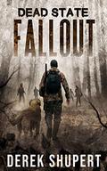 Fallout (Dead State #1) by Derek Shupert