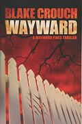 Wayward (Wayward Pines #2) by Blake Crouch