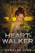 Heart of the Walker by Coralee June
