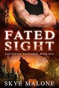 Fated Sight (Shifters of Ragnarok #1) by Skye Malone