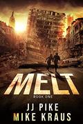 Melt by J.J. Pike, Mike Kraus