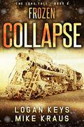 Frozen Collapse (The Long Fall #8) by Logan Keys