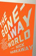 The Gone-Away World by Nick Harkaway