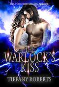 The Warlock's Kiss by Tiffany Roberts