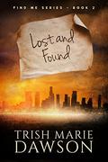 Lost and Found by Trish Marie Dawson