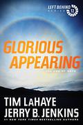 Glorious Appearing: The End of Days by Tim LaHaye, Jerry B. Jenkins