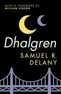 Dhalgren by Samuel R. Delany, William Gibson