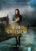 The Outside by Laura Bickle