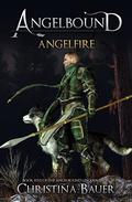 Angelfire (Angelbound Lincoln #5) by Christina Bauer