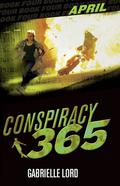April (Conspiracy 365 #4) by Gabrielle Lord